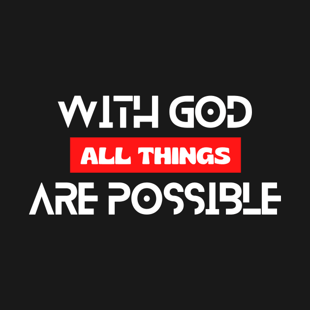 With God All Things Are Possible | Christian Typography by All Things Gospel