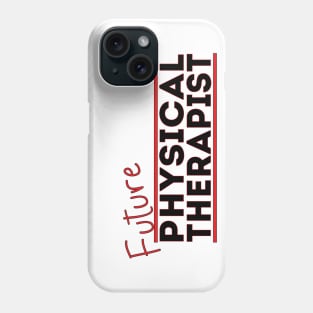 Future Physical Therapist Phone Case