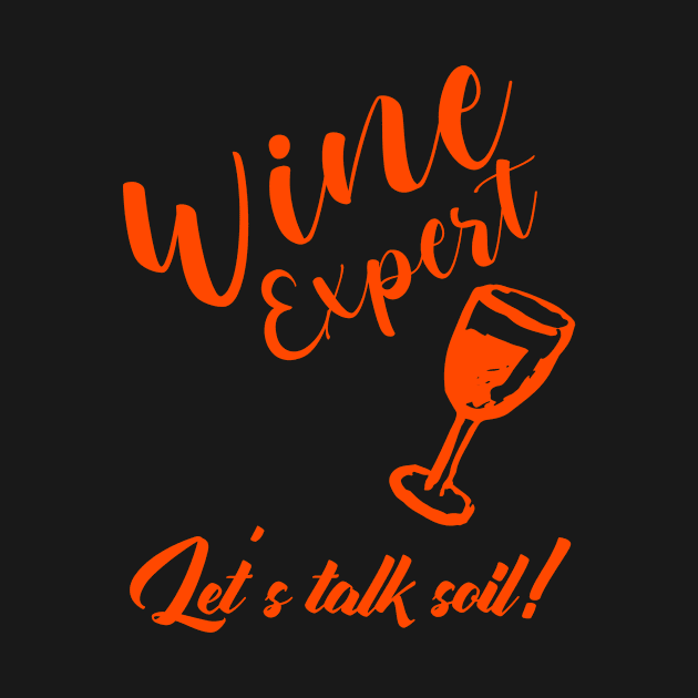 Wine expert - Let's talk soil. by KostaTeeWorld