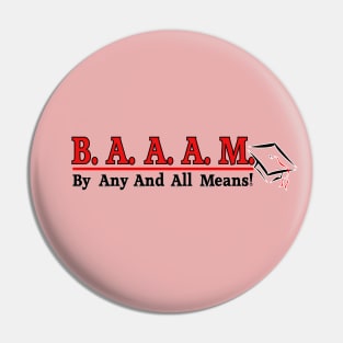 By Any And All Means - Grad Cap Pin