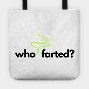 Who farted? Tote