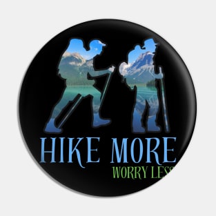 Hike More Worry less Pin