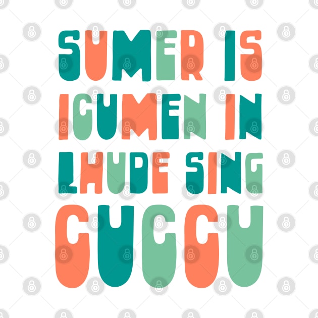 Sumer Is Icumen In Lhude Sing Cuccu - The Medieval Cuckoo Song by KierkegaardDesignStudio