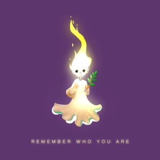 Remember Who You Are T-Shirt