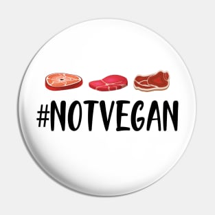 Meat Lover - #NOTVEGAN Pin