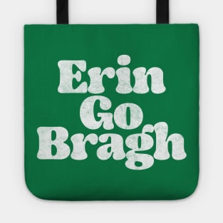 Erin Go Bragh /Retro  Ireland Pride Faded Style Design Tote