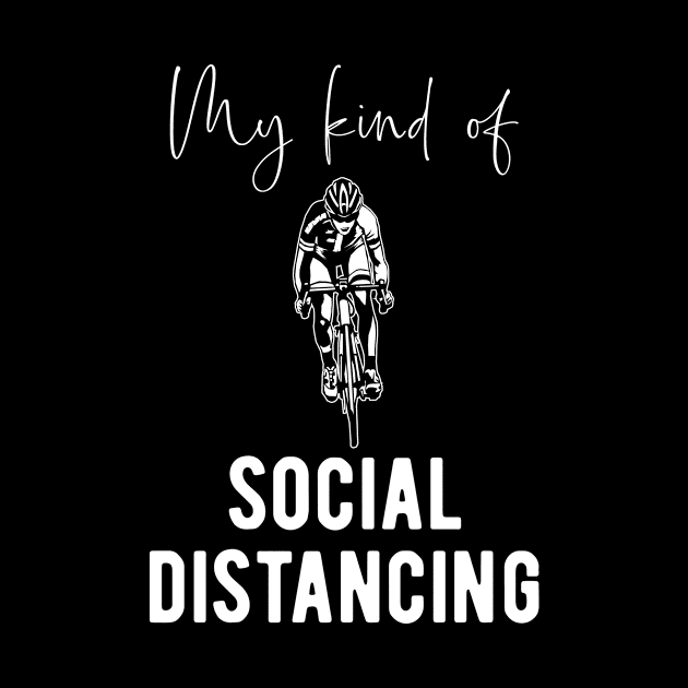 Racing Bike Fan - Social Distancing Saying by BlueTodyArt