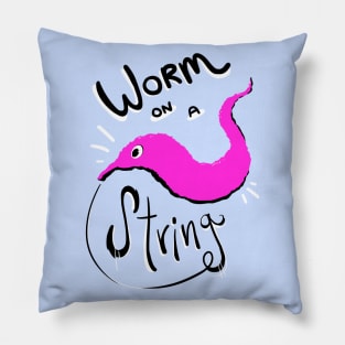 Worm on a String! Pillow