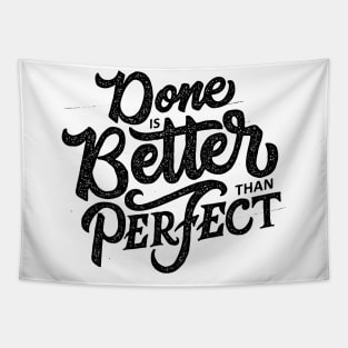 done is better Tapestry