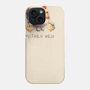 Motherhen - Mother's day Phone Case