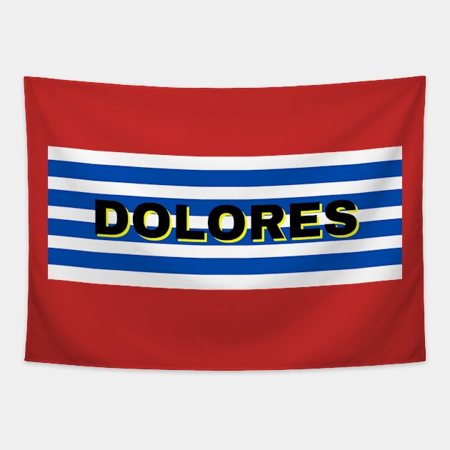 Dolores  City in Uruguay Flag Stripes Tapestry by aybe7elf