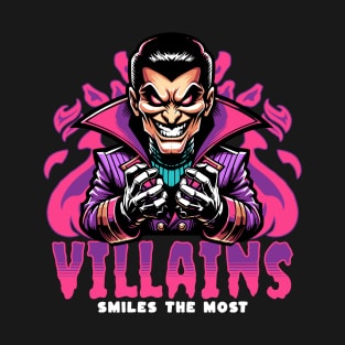 VILLAINS SMILES THE MOST T-Shirt