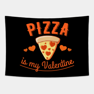 Pizza is my valentine Tapestry