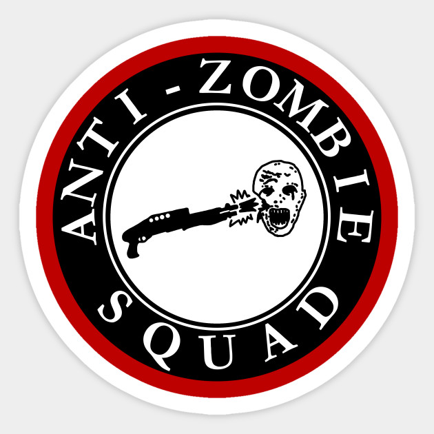 anti zombie squad zombies