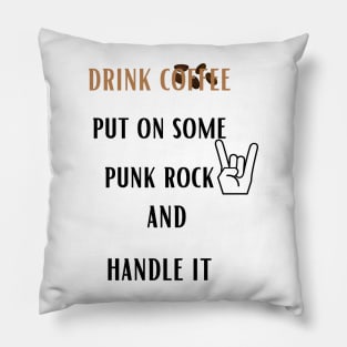 Coffee Punk Rock Handle It Pillow