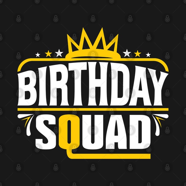 Birthday Squad Tee Great Gift Amazing Funny Bday Squad party Birthday Squad Party Matching Family Group Funny Bday Team by smartrocket