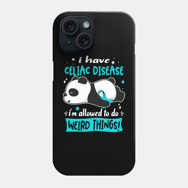 I Have Celiac Disease I'm Allowed To Do Weird Things! Phone Case by ThePassion99