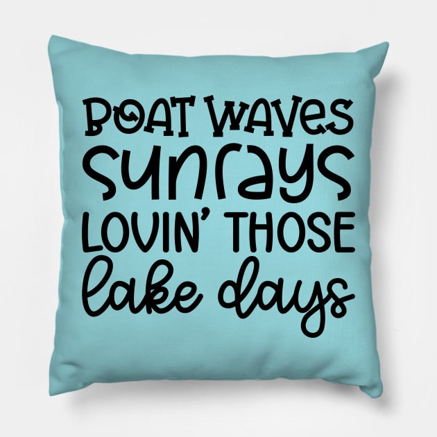 Boat Waves Sunrays Lovin' Those Lake Days Pillow by GlimmerDesigns