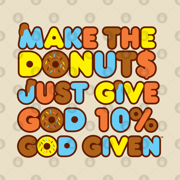 Make the donuts-browns by God Given apparel