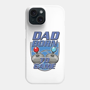 Dad Born to game logo Phone Case