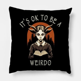 It's OK To Be A Weirdo Pillow