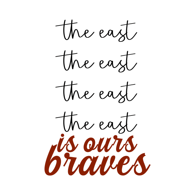 The East Is Ours Braves by nextneveldesign