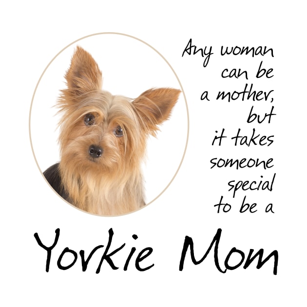 Yorkie Mom by You Had Me At Woof