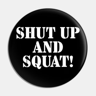 Shut Up and Squat! Pin