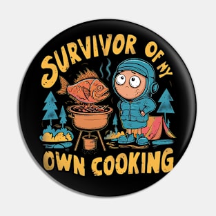 Survivor Of My Own Cooking Funny Pin