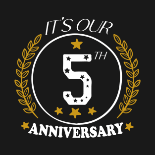 It's Our 5th Anniversary T-Shirt