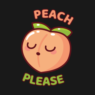 Peach please T-Shirt