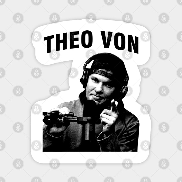 Theo Von Vintage Magnet by Origin.dsg