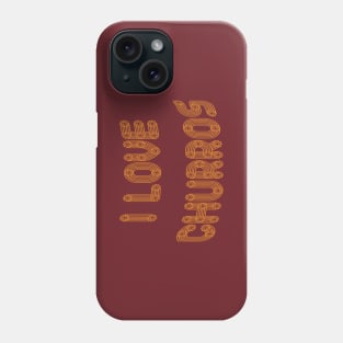 I Love Churros Phone Case