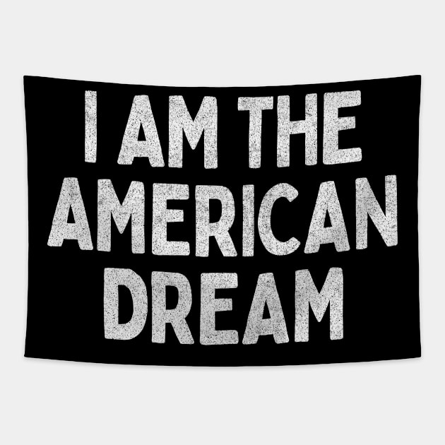 I Am The American Dream // Retro Faded Style Design Tapestry by DankFutura