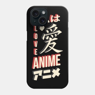 I Love Anime Phone Case