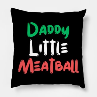 Daddy Little Meatball Pillow