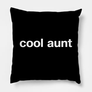 cool aunt Pillow