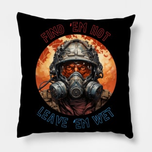 Firefighter Birthday Funny Find Them Hot Leave Them Wet Pillow