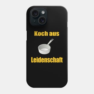 Koch aus Leidenschaft Phone Case