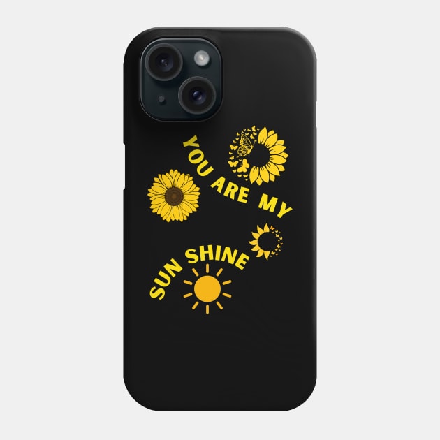 You are my sunshine inspirational Phone Case by ThriveMood