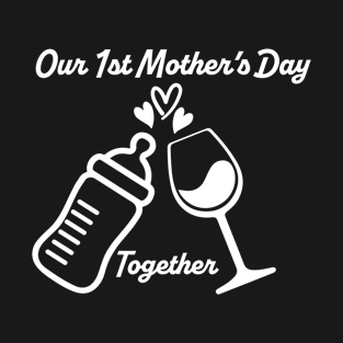 Our 1st Mothers Day T-Shirt