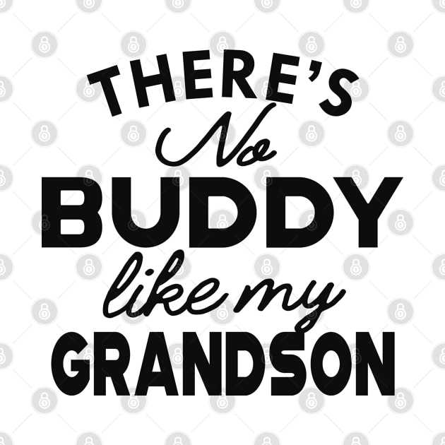 Grandpa / Grandma - There's no buddy like my grandson by KC Happy Shop