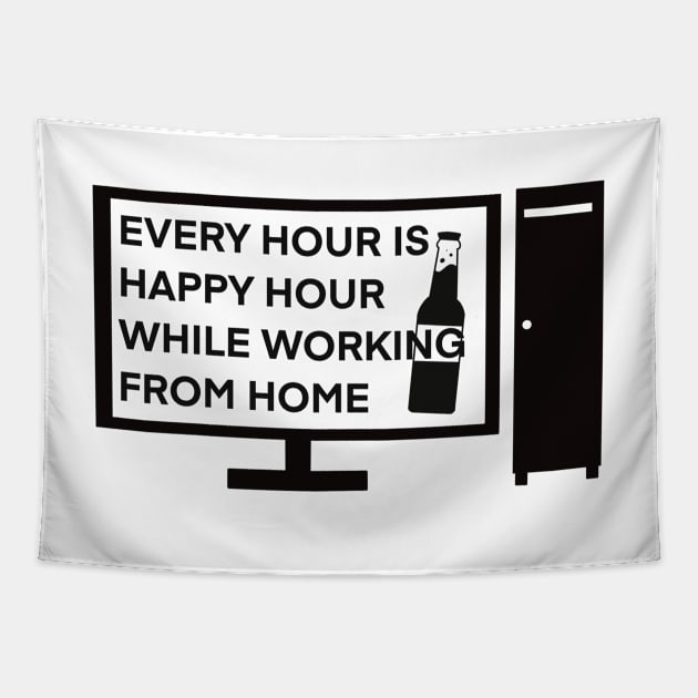 Every Hour is Happy Hour While Working From Home Tapestry by ArtRUs