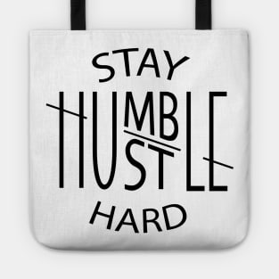 Stay Humble Hustle Hard Tote