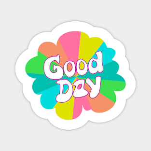 Good Day Magnet