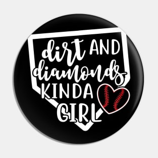 Dirt and Diamonds Kinda Girl Softball Baseball Pin