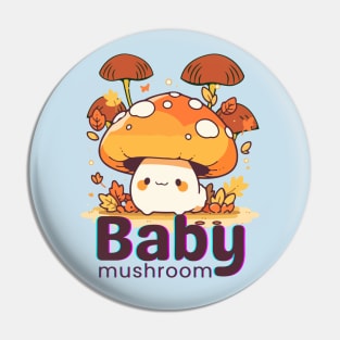 Baby Mushroom Cute Kawaii Pin