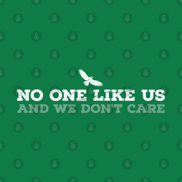 No One Like Us And We Don’t Care! by Emroonboy