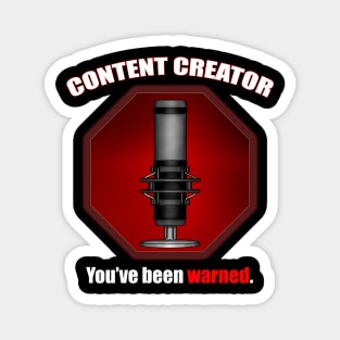 Content Creator Warning Magnet