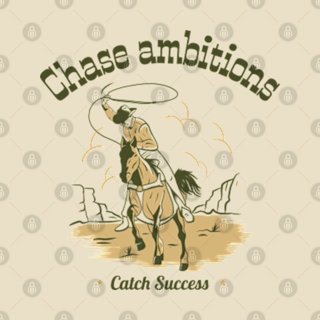 Chase ambitions. Catch success. by TSHub